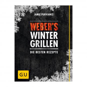 Weber Grillbuch Weber's Wintergrillen
