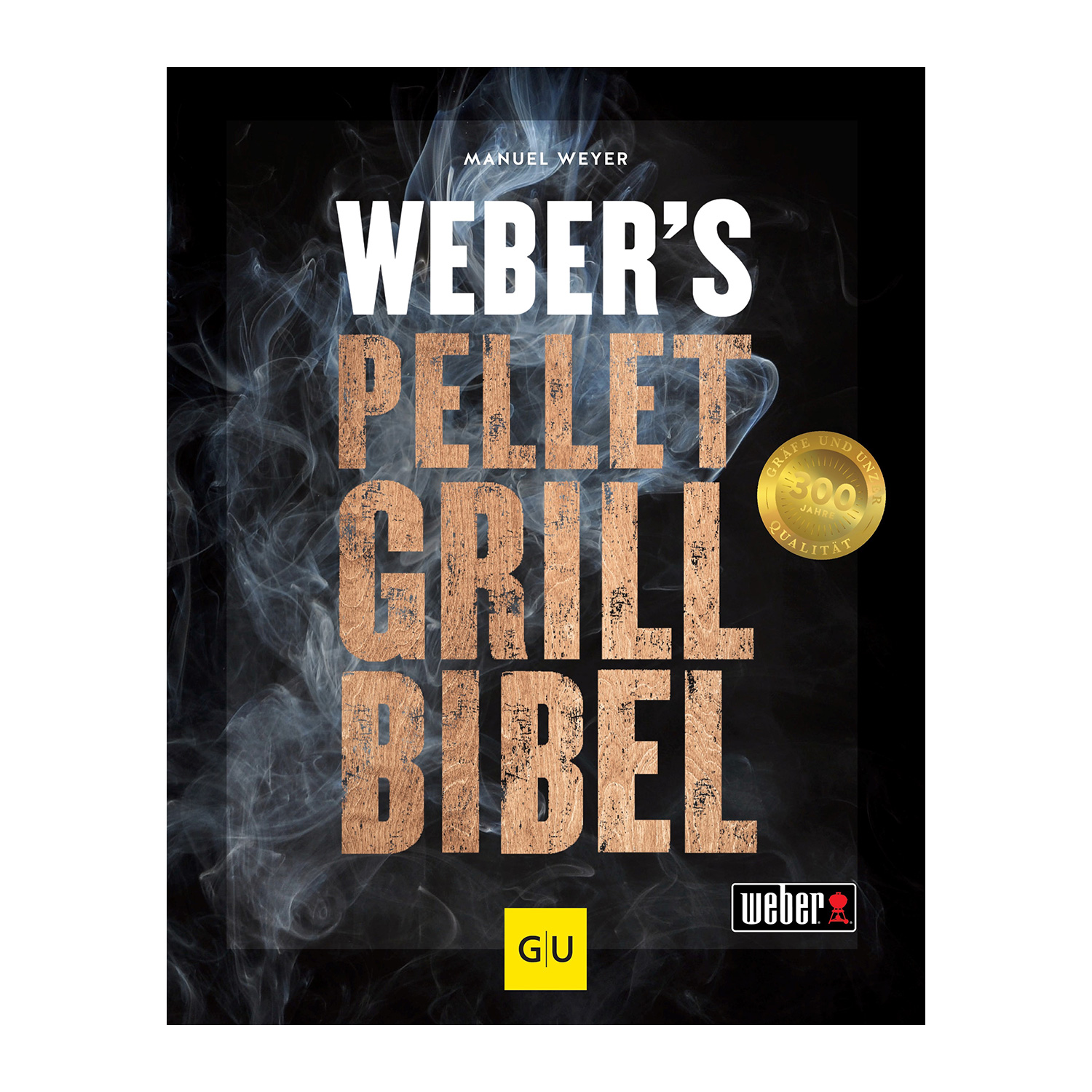 Weber Grillbuch Weber's Pelletgrillbibel Weber Grillbuch Weber's Pelletgrillbibel
